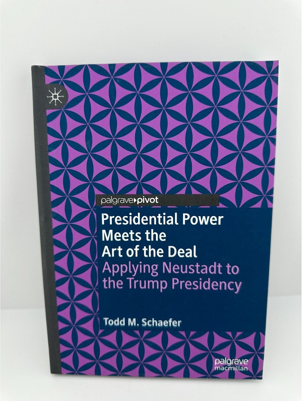Presidential Power Meets the Art of the Deal Schaefer 2021 PB